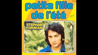 STEPHAN FORMAN  Petite fille de lété 45T  1976 [upl. by Erick822]