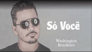 Washington Brasileiro  Só Você Música Nova Outubro 2023 Repertório Novo [upl. by Sollars811]