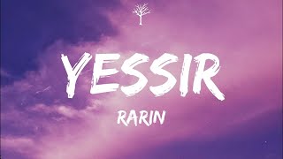 Rarin  YESSIR Lyrics [upl. by Cyndie433]