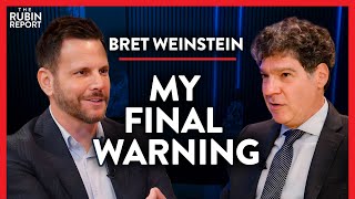 I Can’t Overstate How Dire This Is  Bret Weinstein [upl. by Yraillih]