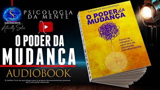 O Poder da Mudança O MELHOR LIVRO DE PSICOLOGIA ATÉ HOJE [upl. by Jer]