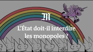 L’État doitil interdire les monopoles [upl. by Adnawaj542]