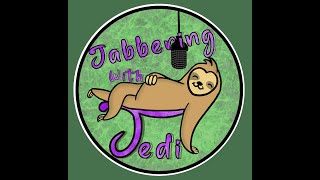 Jabbering With Jedi Ep 3 feat Wizard [upl. by Sterrett]