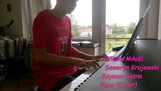 Wielka Miłość Seweryn Krajewski z filmu Uprowadzenie Agaty Piano Cover [upl. by Kubiak]