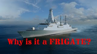 Why is a Frigate a Frigate and not a Destroyer or a Corvette [upl. by Ayirp]