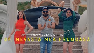 Iulyan de la Bistrita  Of nevasta mea frumoasa Official Clip [upl. by Ariaic]