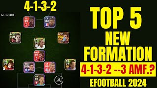 quot4132quot TOP 5 NEW FORMATIONS IN EFootball 2024 Mobile  New Formation EFootball 2024 [upl. by Hsetih]