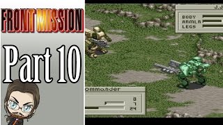 Lets Play Front Mission Part 10 [upl. by Ecineg]