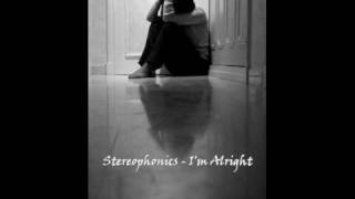 Stereophonics  Im Alright with lyrics [upl. by Yanal849]