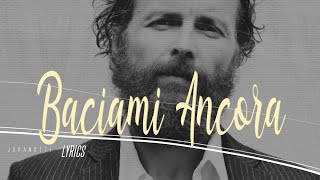 Jovanotti  Baciami Ancora Testo 🎵 [upl. by Atig505]