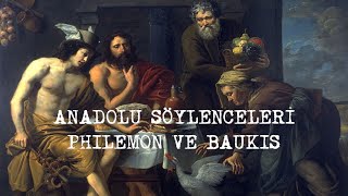 ANADOLU SÖYLENCELERİ  PHILEMON VE BAUKIS [upl. by Stella]