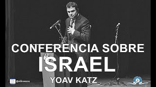 Conferencia sobre ISRAEL  YOAV KATZ [upl. by Koeninger]