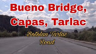 Bueno Bridge Capas TarlacBotolan Tarlac Road 2024 RCLAGALAG TV [upl. by Sumerlin97]