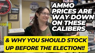 Ammo Prices Going WAY Down On THESE Calibers amp Why You Should STOCK UP Before The Election [upl. by Johppa]