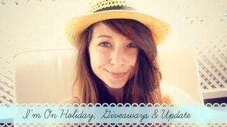 Im On Holiday Giveaways amp Update [upl. by Rickey]