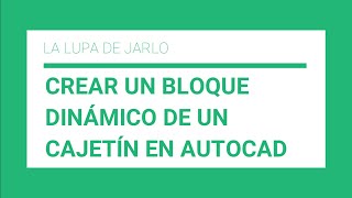 Bloque dinámico de un cajetín con Autocad [upl. by Sadie43]