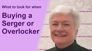 Choosing a Serger  Overlocker for Beginners  What kind [upl. by Nigen339]