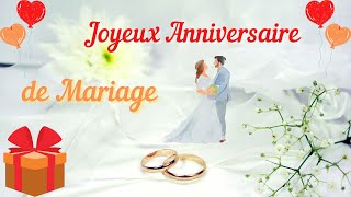 JOYEUX ANNIVERSAIRE de MARIAGE 💞 Anniversaire de Mariage [upl. by Thorndike102]