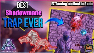 BEST SHADOWMANE TAMING TRAP  ARK Genesis 2  Easiest way to tame a SHADOWMANE after update 2021 [upl. by Esil]