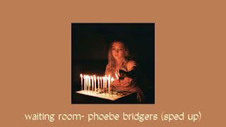 waiting room phoebe bridgers sped up [upl. by Ahsla]