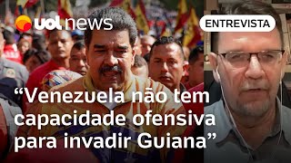 Venezuela x Guiana Se Maduro seguir cartilha de Putin Brasil não terá como contêlo diz professor [upl. by Touber]