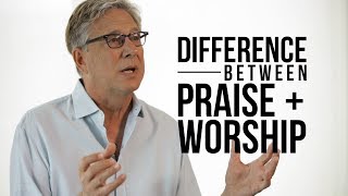 The Difference Between Praise and Worship [upl. by Asilahs]