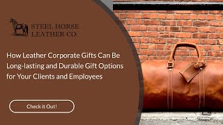 How Leather Corporate Gifts Can Be Longlasting and Durable Gift Options for Your Clients and Employ [upl. by Ludovico]