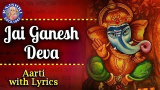 Jai Ganesh Jai Ganesh Deva  जय गणेश जय गणेश देवा  Ganesh Aarti With Lyrics  Ganpati Aarti [upl. by Kursh292]