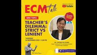 ECM Talk  Teachers Dilemma Strict vs Lenient [upl. by Adym]