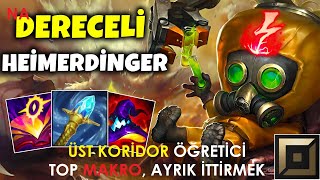 DESTANSI MAÇ ÜST HEIMERDINGER TOP  SINGED COUNTER HEIMER TOPLANE NASIL OYNANIR TÜM MAÇ ÜST MACRO [upl. by Amahcen658]