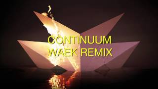 Lemaitre  Continuum Waek Remix [upl. by Honniball]