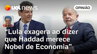 Lula exagera ao dizer que Haddad merece Nobel ele só quis fazer afago a ministro  Sakamoto [upl. by Airotnes]