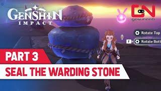 Seal the Warding Stone Part 3 Genshin Impact [upl. by Laughton]