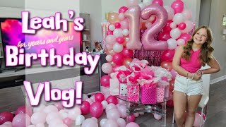 Leahs 12th Birthday Vlog [upl. by Zampino]