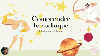 Comprendre le zodiaque 1  Lastrologie en moins de 10 minutes [upl. by Einnek]