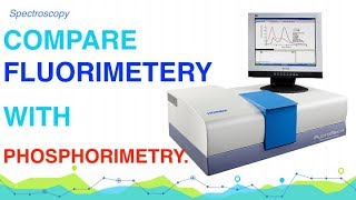 Compare Fluorimetery and Phosphorimetry  Analytical Chemistry [upl. by Beckett]