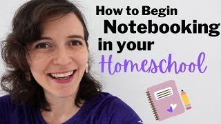 HOW TO START NOTEBOOKING IN YOUR HOMESCHOOL  Tips for Using Notebooks as a Learning Tool [upl. by Viking]