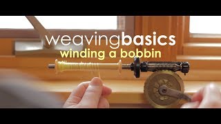 Weaving Basics Winding a Bobbin for Weaving [upl. by Sekofski]