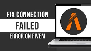 How To Fix Connection Failed Error on FiveM Fixed [upl. by Daren902]