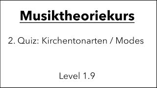 Quiz Musiktheorie Die Kirchentonarten Modes II zu Theorie Level 19 [upl. by Nerral]