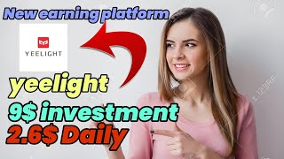 New Fresh Earning Website  YEELIGHT  9 USDT Minimum Investment  26 USDT PROFIT  128 USDT Free [upl. by Johny318]