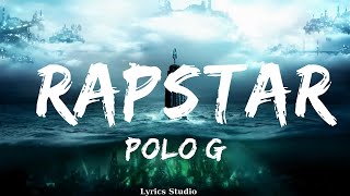 Polo G  RAPSTAR Lyrics  Music Combs [upl. by Ikcaj327]