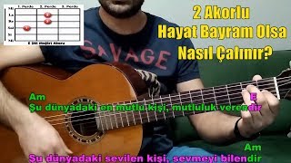 Gitar DersiHayat Bayram Olsa Nasıl ÇalınırBaşlangıç Seviye [upl. by Ettigirb]