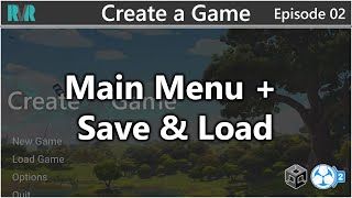 Unity GC2 Create A Game 02 Main Menu  Save amp Load [upl. by Geier]