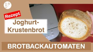 JoghurtKrustenbrot Brotbackautomat Rezept  Rustikales Brot Gebacken im Croustina SDZD2010 [upl. by Ennayr]