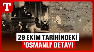 Cumhuriyetin İlanı İçin Neden 29 Ekim Seçildi İşte Arkasındaki Anlamlı Detay – Türkiye Gazetesi [upl. by Freda]