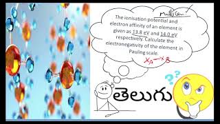 Calculate the electronegativity of an element in pauling scale usine IP and EA Explained in telugu [upl. by Clyve]