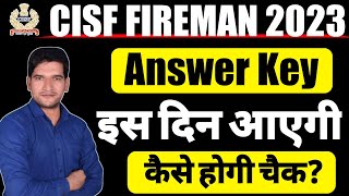 CISF FIREMAN EXAM 2023  Answer Key  कब तक आएगी  CISF Constable Fireman Answer Key Update [upl. by Idaline]