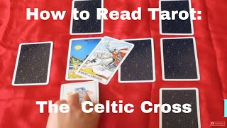 How to Read Tarot Cards Celtic Cross Spread [upl. by Odradlig]