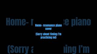 Home resonance piano cover [upl. by Grail]